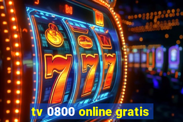 tv 0800 online gratis